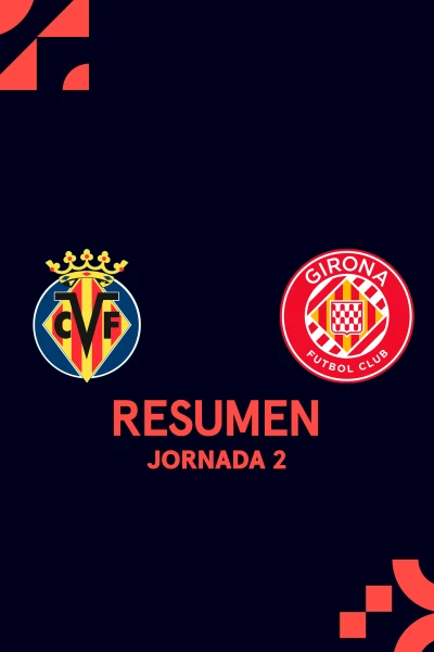 Jornada 2. Jornada 2: Villarreal - Girona