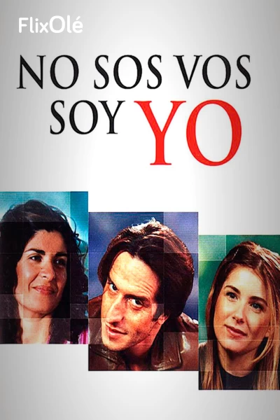 No sos vos, soy yo