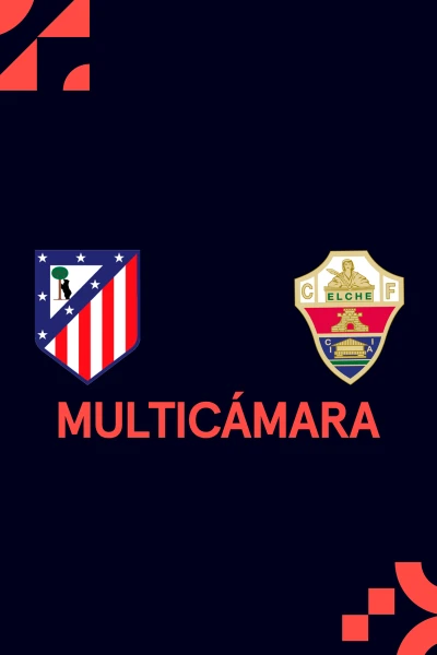 Jornada 2 (Multicámara). Jornada 2 (Multicámara): At. Madrid - Elche
