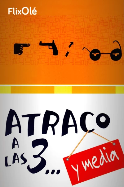 Atraco a las 3... y media