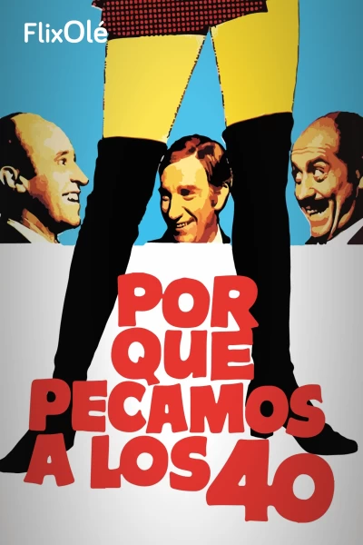 ¿Por qué pecamos a los 40?