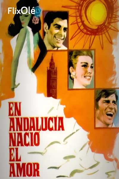 En Andalucía nació el amor