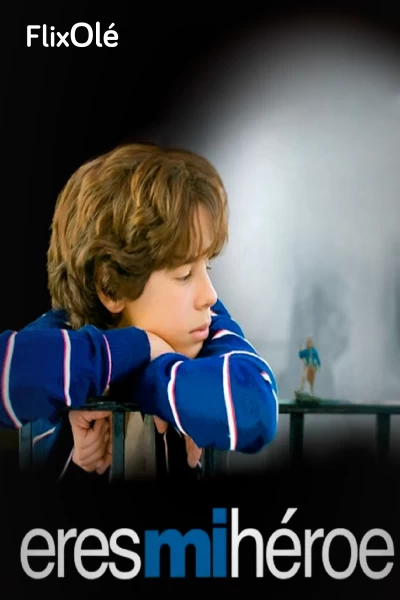 Eres mi héroe