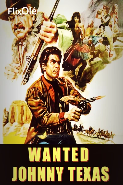 Wanted: Johnny Texas
