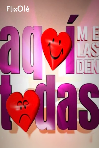 Aquí me las den todas