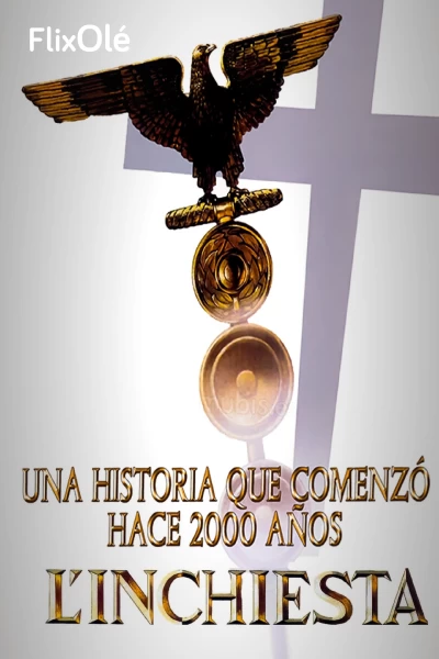 L´inchiesta (una historia que comenzó hace 2000 años)