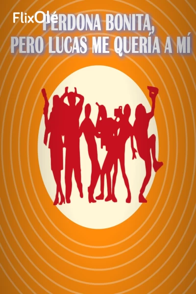 Perdona bonita, pero Lucas me quería a mí