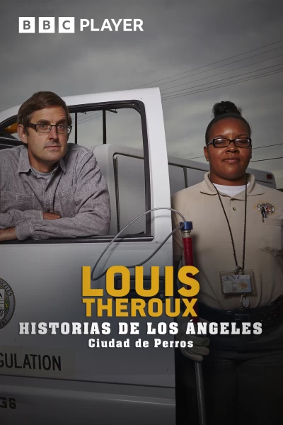 Louis Theroux: historias de Los Ángeles - Ciudad de perros