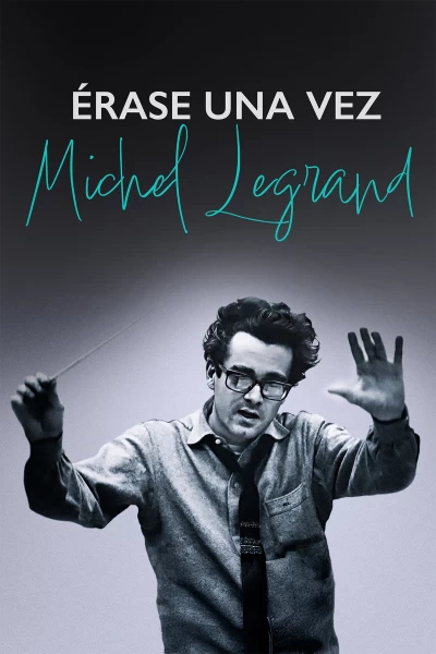 Érase una vez Michel Legrand