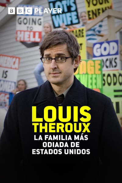 Louis Theroux: la familia más odiada de Estados Unidos