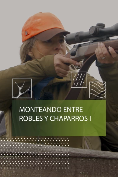 Monteando entre robles y chaparros 1º parte