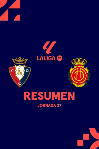 Jornada 27. Jornada 27: Osasuna - Mallorca