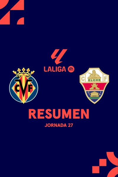 Jornada 27. Jornada 27: Villarreal - Elche