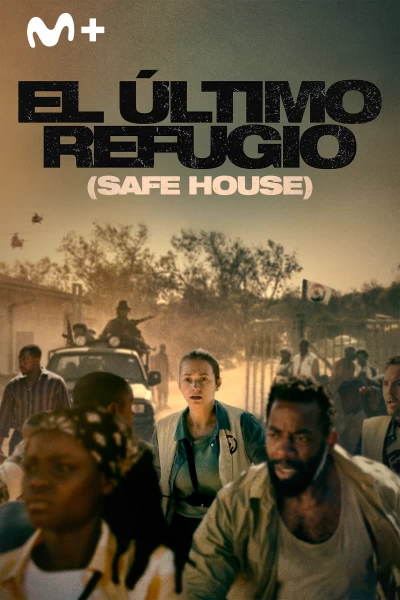 El último refugio (Safe House)