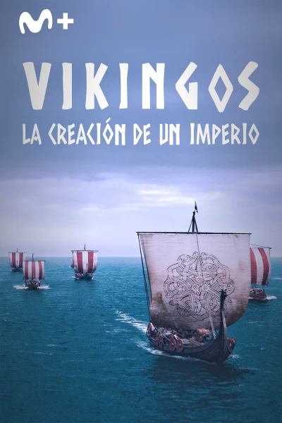 Vikingos: la creación de un imperio