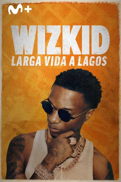 Wizkid: Larga vida a Lagos