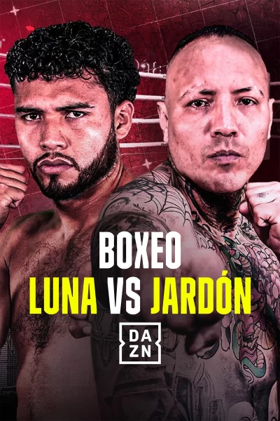 Boxeo: velada Luna vs Jardón. T(2025). Boxeo: velada... (2025): Velada completa