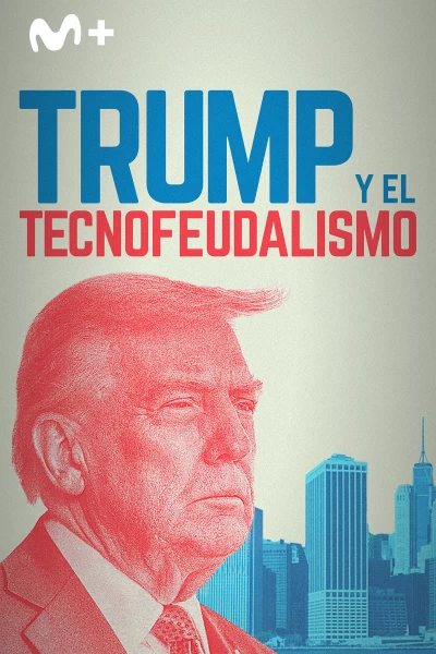 Trump y el tecnofeudalismo