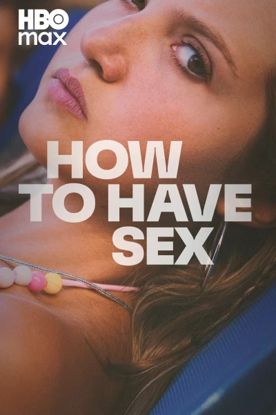 How to Have Sex