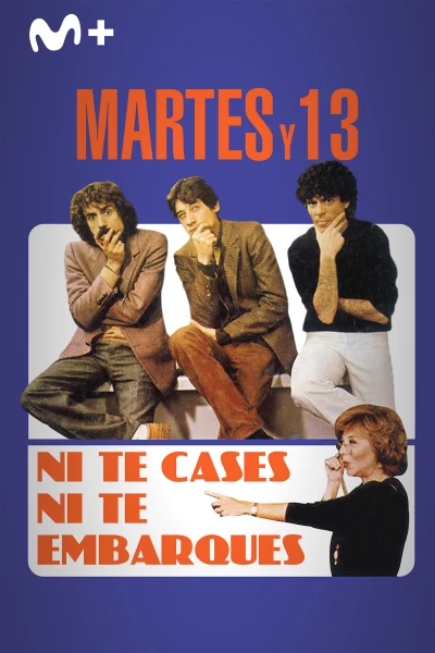 Martes y trece, ni te cases ni te embarques