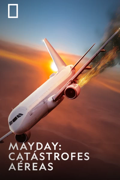 Mayday: catástrofes aéreas