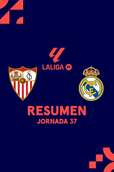 Jornada 37. Jornada 37: Sevilla - Real Madrid