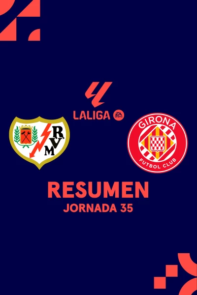 Jornada 35. Jornada 35: Rayo - Girona