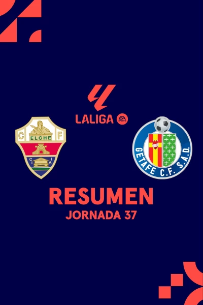 Jornada 37. Jornada 37: Elche - Getafe