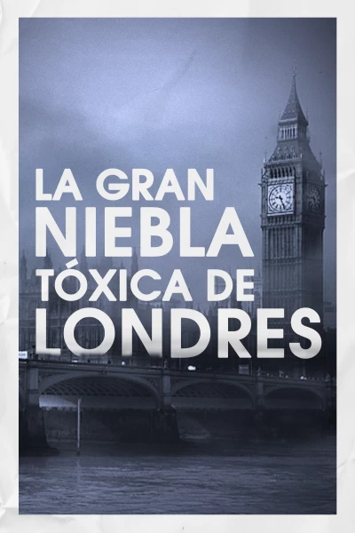 La Gran Niebla tóxica de Londres