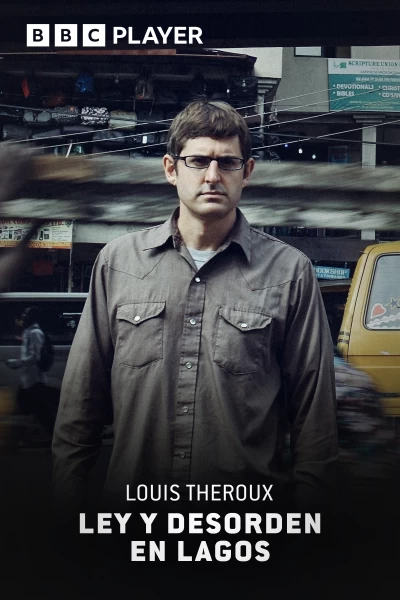 Louis Theroux: ley y desorden en Lagos