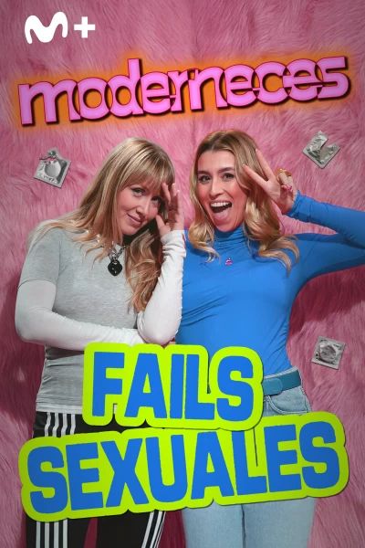 Moderneces. T(T1). Moderneces (T1): Sex Fails