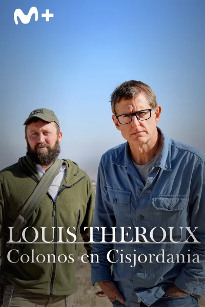 Louis Theroux: colonos en Cisjordania