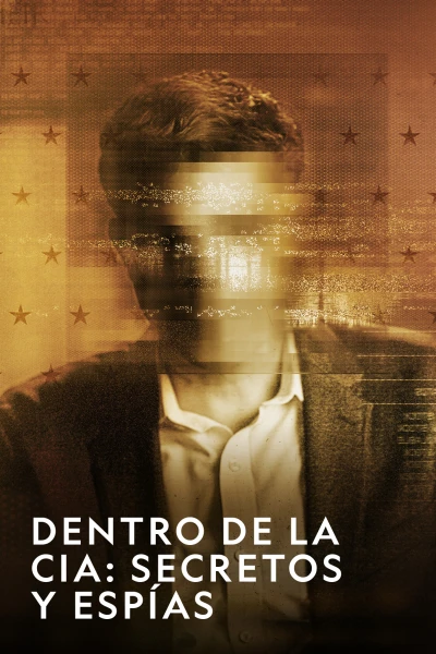 Dentro de la CIA: secretos y espías