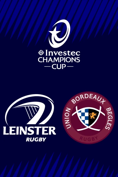 Final. Final: Leinster - Bordeaux Bègles