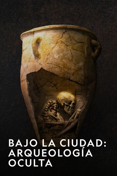 Bajo la ciudad: arqueología oculta