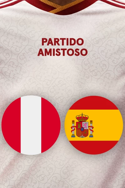 Partidos previos al Mundial. T(2026). Partidos previos... (2026): Perú - España