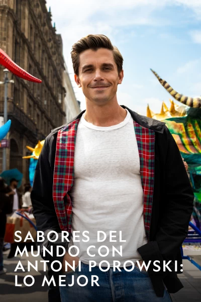 Sabores del mundo con Antoni Porowski: lo mejor