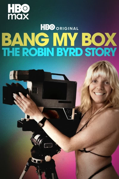 Bang my box: la historia de Robin Byrd