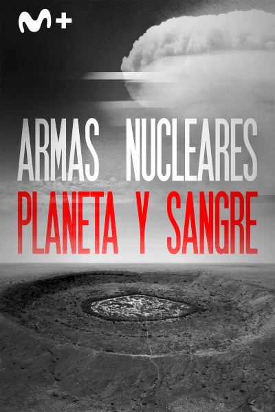Armas nucleares: planeta y sangre
