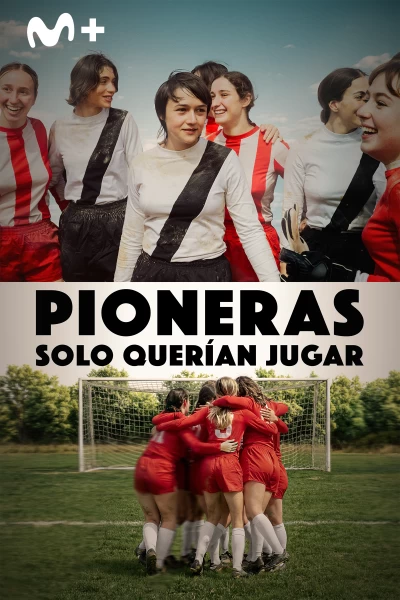 Pioneras. Solo querían jugar