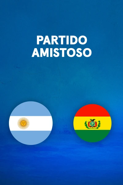 Partido Amistoso. T(2026). Partido Amistoso (2026): Argentina- Bolivia