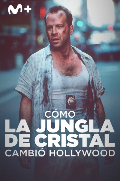Cómo La jungla de Cristal cambió Hollywood