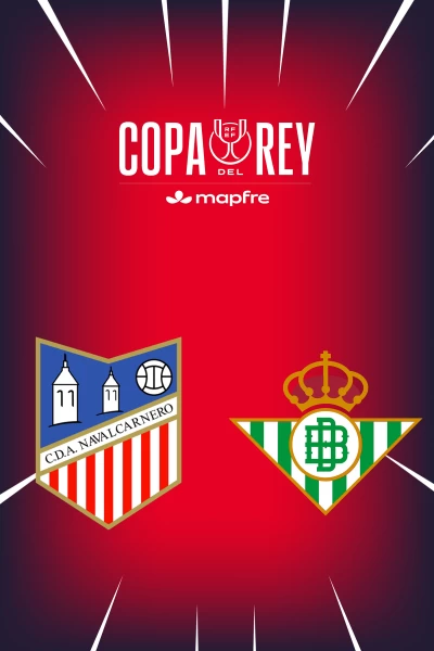 Primera Ronda. Primera Ronda: Navalcarnero - Betis