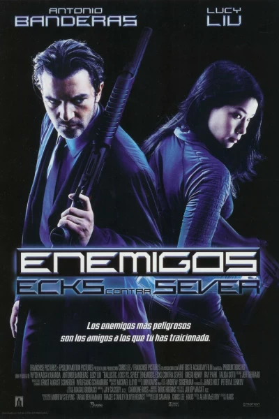 Enemigos: Ecks contra Sever