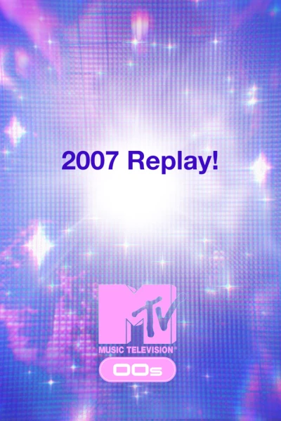 2007 Replay!